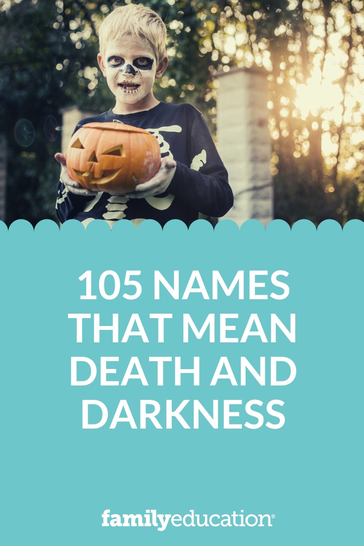 105-names-that-mean-death-and-darkness-familyeducation